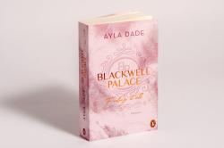 Ayla Dade: Blackwell Palace. Wanting it all - Taschenbuch