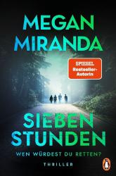 Megan Miranda: SIEBEN STUNDEN. Wen würdest du retten? - Taschenbuch