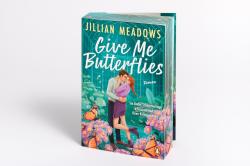 Jillian Meadows: Give Me Butterflies. Sie erforscht Schmetterlinge, er die Sterne. Für ihre Anziehung gibt es keine wissenschaftliche Erklärung - Taschenbuch