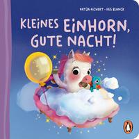 Katja Richert: Kleines Einhorn, gute Nacht! - gebunden