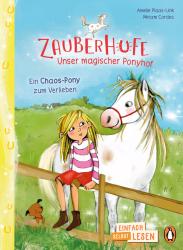 Amelie Plaas-Link: Penguin JUNIOR - Einfach selbst lesen: Zauberhufe - Unser magischer Ponyhof - Ein Chaos-Pony zum Verlieben - gebunden