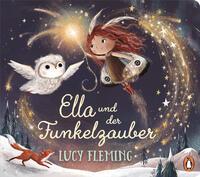 Buchcover mit dem Titel 'Ella und der Funkelzauber'. Eine kleine Figur mit roten Haaren schwebt über einer winterlichen Landschaft, umgeben von funkelnden Sternen.