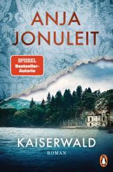 Anja Jonuleit: Kaiserwald - Taschenbuch