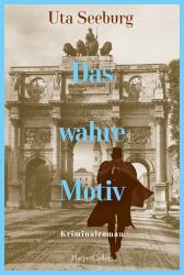 Uta Seeburg: Das wahre Motiv - Taschenbuch