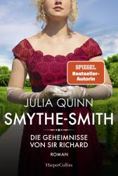 Julia Quinn: SMYTHE-SMITH. Die Geheimnisse von Sir Richard - Taschenbuch