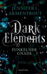 Jennifer L. Armentrout: Dark Elements 6 - Funkelnde Gnade - Taschenbuch