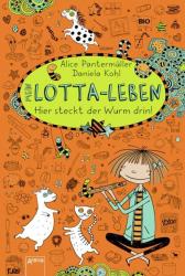 Alice Pantermüller: Mein Lotta-Leben, Hier steckt der Wurm drin! - gebunden