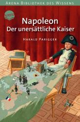 Harald Parigger: Napoleon - Der unersättliche Kaiser - Taschenbuch