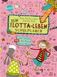 Daniela Kohl: Dein Lotta-Leben. Schulplaner. Für die Schule, die Pause und zu Hause (2022/23) - gebunden