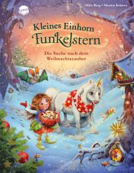 Mila Berg: Kleines Einhorn Funkelstern. Die Suche nach dem Weihnachtszauber - gebunden