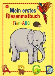 Mein erstes Riesenmalbuch - Tier-ABC - Taschenbuch