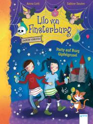 Anna Lott: Lilo von Finsterburg - Zaubern verboten! Party auf Burg Gipfelgrusel - gebunden