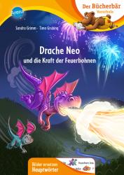 Sandra Grimm: Drache Neo und die Kraft der Feuerbohnen - gebunden