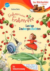 Stefanie Dahle: Erdbeerinchen Erdbeerfee. Lustige Zaubergeschichten - gebunden