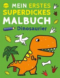 Hannah Baldwin: Mein erstes superdickes Malbuch. Dinosaurier - Taschenbuch