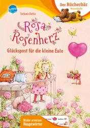 Stefanie Dahle: Rosa Rosenherz. Glückspost für die kleine Eule - gebunden