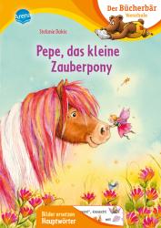 Stefanie Dahle: Pepe, das kleine Zauberpony - gebunden