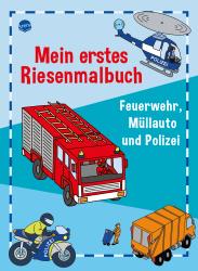 Birgitta Nicolas: Mein erstes Riesenmalbuch. Feuerwehr, Müllauto und Polizei - Taschenbuch