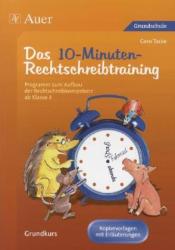 Gero Tacke: Das 10-Minuten-Rechtschreibtraining, Arbeitsblätter als Kopiervorlagen und Erläuterungen für Lehrer - geheftet