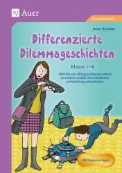 Anne Scheller: Differenzierte Dilemmageschichten Klasse 1-4 - geheftet