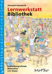 Alexandra Hanneforth: Lernwerkstatt Bibliothek - geheftet