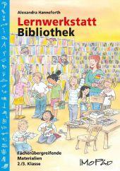 Alexandra Hanneforth: Lernwerkstatt Bibliothek - geheftet
