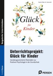 Verena Isik: Unterrichtsprojekt: Glück für Kinder