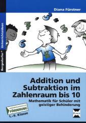 Diana Fürstner: Addition und Subtraktion im Zahlenraum bis 10 - geheftet