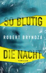 Robert Bryndza: So blutig die Nacht - Taschenbuch