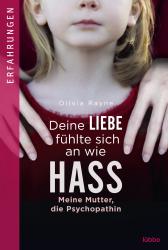 Olivia Rayne: Deine Liebe fühlte sich an wie Hass - Taschenbuch