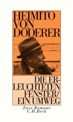 Heimito von Doderer: Die erleuchteten Fenster oder die Menschwerdung des Amtsrates Julius Zihal. Ein Umweg - gebunden