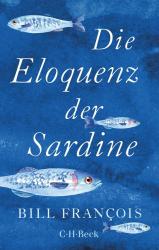 Bill François: Die Eloquenz der Sardine - Taschenbuch