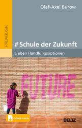 Olaf-Axel Burow: # Schule der Zukunft