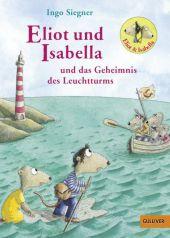 Ingo Siegner: Eliot und Isabella und das Geheimnis des Leuchtturms - gebunden