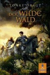 Tonke Dragt: Der Wilde Wald - Taschenbuch