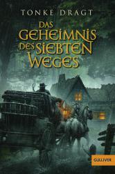 Tonke Dragt: Das Geheimnis des siebten Weges - Taschenbuch