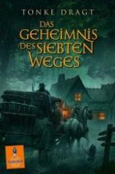 Tonke Dragt: Das Geheimnis des siebten Weges - Taschenbuch