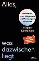 Nesibe Kahraman: Alles, was dazwischenliegt - Taschenbuch