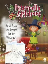 Petronella Apfelmus - Rätsel, Spiele und Rezepte für die Winterzeit - Taschenbuch