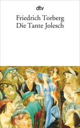 Friedrich Torberg: Die Tante Jolesch oder Der Untergang des Abendlandes in Anekdoten - Taschenbuch