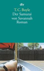 T. C. Boyle: Der Samurai von Savannah - Taschenbuch