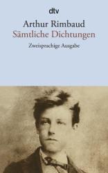 Arthur Rimbaud: Sämtliche Dichtungen - Taschenbuch