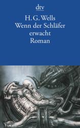 H. G. Wells: Wenn der Schläfer erwacht - Taschenbuch