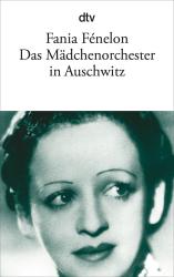 Fania Fénelon: Das Mädchenorchester in Auschwitz - Taschenbuch