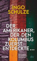 Ingo Schulze: Der Amerikaner, der den Kolumbus zuerst entdeckte ... - Taschenbuch