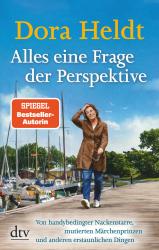 Dora Heldt: Alles eine Frage der Perspektive - Taschenbuch