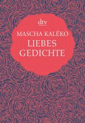 Mascha Kaléko: Liebesgedichte - gebunden