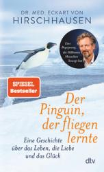 Eckart von Hirschhausen: Der Pinguin, der fliegen lernte - gebunden