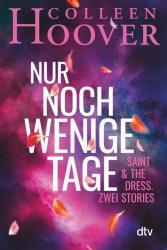 Colleen Hoover: Nur noch wenige Tage - gebunden