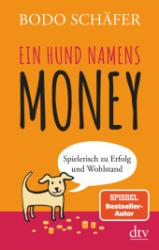 Bodo Schäfer: Ein Hund namens Money - Taschenbuch